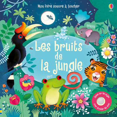 Livre – Mon livre sonore à toucher – Les bruits de la Jungle