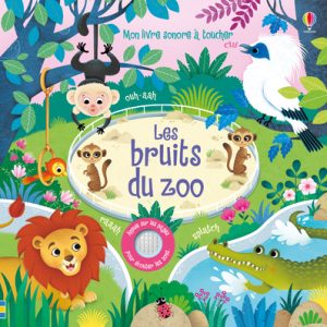 Livre – Mon livre sonore à toucher – Les bruits du Zoo