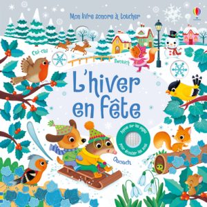 Livre – Mon livre sonore à toucher – L&rsquo;hiver en fête