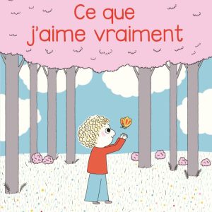 Livre – Ce que j&rsquo;aime vraiment – Albin Michel