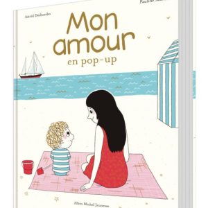 Livre – Mon amour – Pop Up – Albin Michel