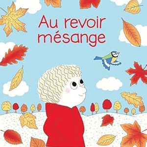 Livre – Au revoir Mésange – Albin Michel
