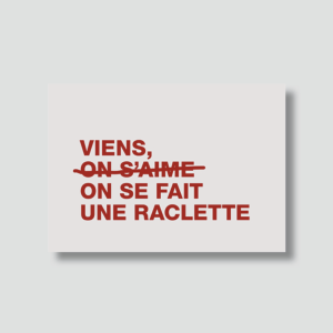 Carte Viens on se fait une raclette